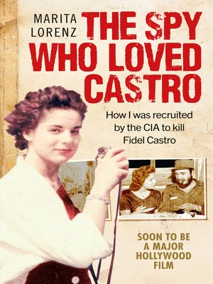 cover image of The Spy Who Loved Castro